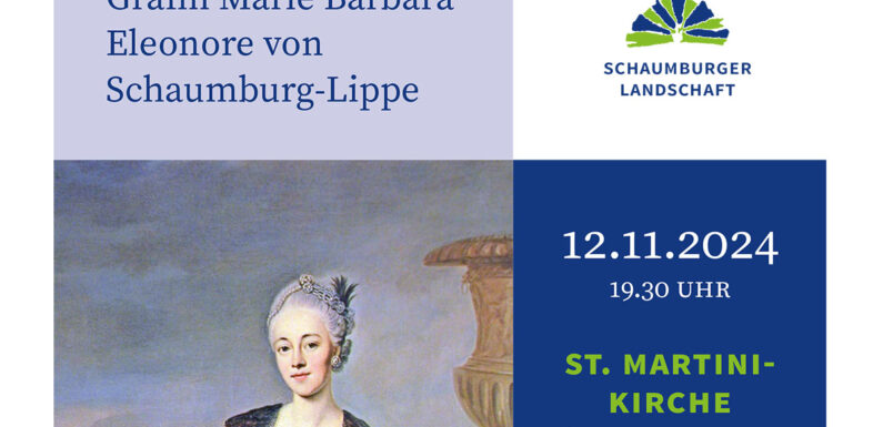 „Gräfin Marie Barbara Eleonore zu Schaumburg-Lippe: Perspektiven auf ein Leben“